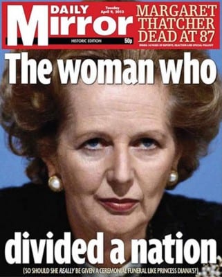 Thatcher was justly despised by many working-class Scots. 