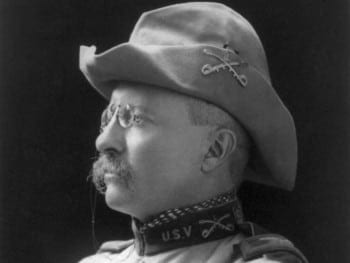 Teddy Roosevelt as a Rough Rider. The man, like manyh juveniles, liked to play soldier. His war obsessions and ideas of manhood created mayhem and cost one his sons his life. 